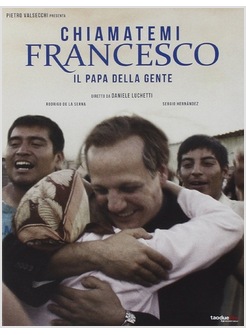CHIAMATEMI FRANCESCO IL PAPA DELLA GENTE DVD