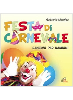 FESTA DI CARNEVALE. CANZONI PER BAMBINI CD