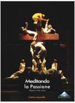 MEDITANDO LA PASSIONE OPERA IN ATTO UNICO 1 DVD + 2 CD
