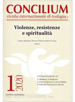 CONCILIUM (2020). VOL. 1 VIOLENZE, RESISTENZE E SPIRITUALITA'