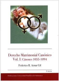 DERECHO MATRIMONIAL CANONICO VOL. I: CANONES 1055-1094