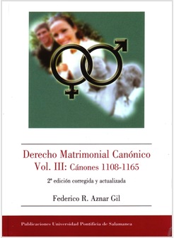 DERECHO MATRIMONIAL CANONICO VOL. III: CANONES 1108-1165