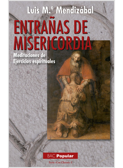 ENTRANAS DE MISERICORDIA. MEDITACIONES DE EJERCICIOS ESPIRITUALES