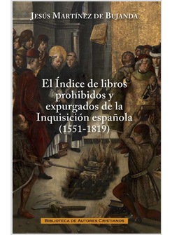 EL INDICE DE LIBROS PROHIBIDOS Y EXPULSADOS DE LA INQUISICION ESPANOLA