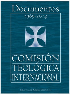 DOCUMENTOS DE LA COMISION TEOLOGICA INTERNACIONAL (1969-2014)