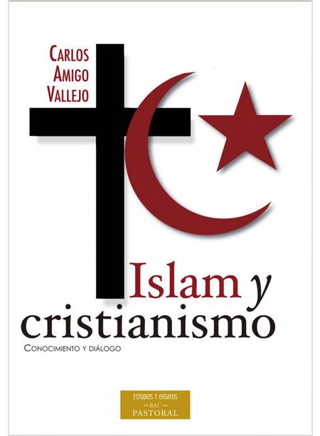 ISLAM Y CRISTIANISMO. CONOCIMIENTO Y DIALOGO