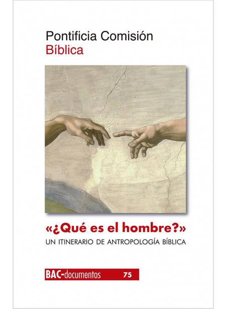 QUE ES EL HOMBRE? UN ITINERARIO DE ANTROPOLOGIA BIBLICA