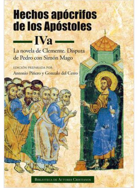HECHOS APOCRIFOS DE LOS APOSTOLES IVA LA NOVELA DE CLEMENTE DISPUTA