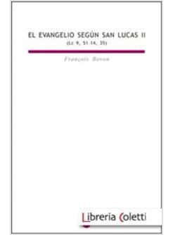 EVANGELIO SEGUN SAN LUCAS II (LC 9 51-14 35)