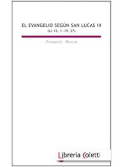 EVANGELIO SEGUN SAN LUCAS III (LC15 1-19 27)