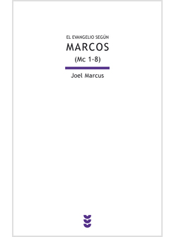 EL EVANGELIO SEGUN MARCOS I (MC 1-8)