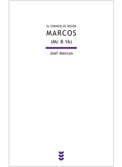 EL EVANGELIO SEGUN MARCOS II (MC 8-16)