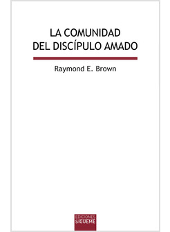 LA COMUNIDAD DEL DISCIPULO AMADO. ESTUDIO DE ECLESIOLOGIA JUANICA
