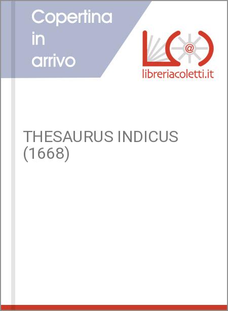 THESAURUS INDICUS (1668)