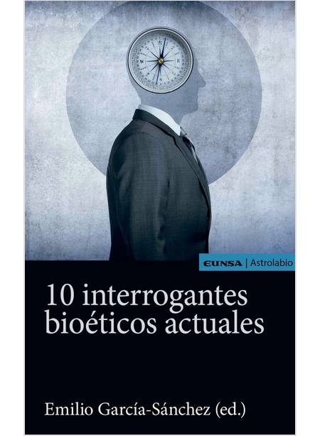 10 INTERROGANTES BIOETICOS ACTUALES