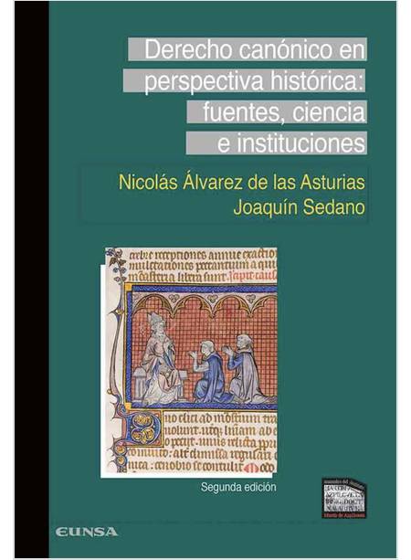 DERECHO CANONICO EN PERSPECTIVA HISTORICA: FUENTES, CIENCIA E INSTITUCIONES