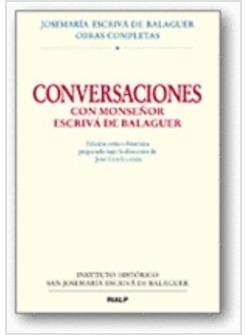 CONVERSACIONES CON MONS. ESCRIVA'. ED. CRITICO HISTORICA