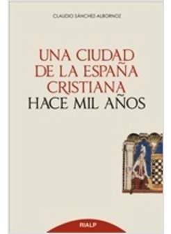 UNA CIUDADA DE LA ESPANA CRISTIANA HACE MIL ANOS