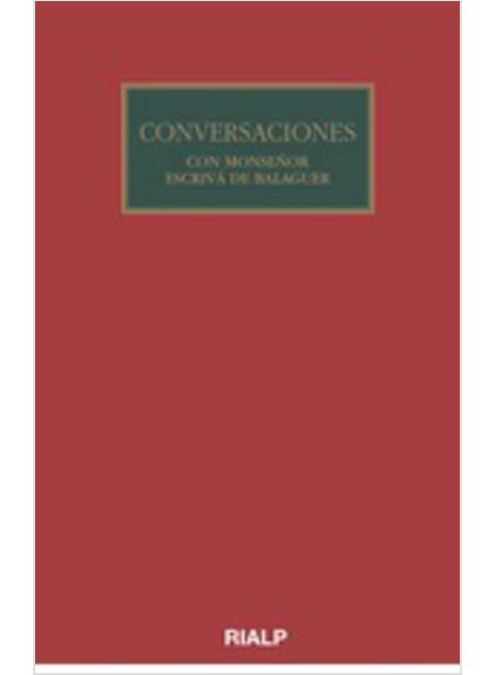 CONVERSACIONES CON MONS. ESCRIVA' DE BALAGUER