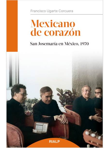 MEXICANO DE CORAZON SAN JOSEMARIA EN MEXICO 1970