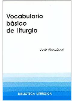 VOCABULARIO BASICO DE LITURGIA