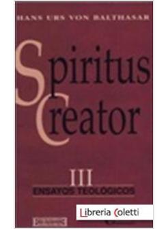 SPIRITUS CREATOR III ENSAYOS TEOLOGICOS