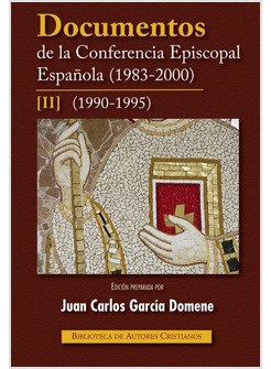 DOCUMENTOS DE LA CONFERENCIA EPISCOPAL ESPANOLA (1983-2000) VOL II