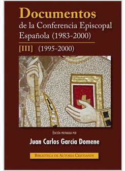 DOCUMENTOS DE LA CONFERENCIA EPISCOPAL ESPANOLA (1983-2000) VOL III