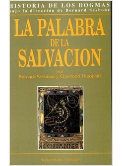 HISTORIA DE LOS DOGMAS IV LA PALABRA DE LA SALVACION
