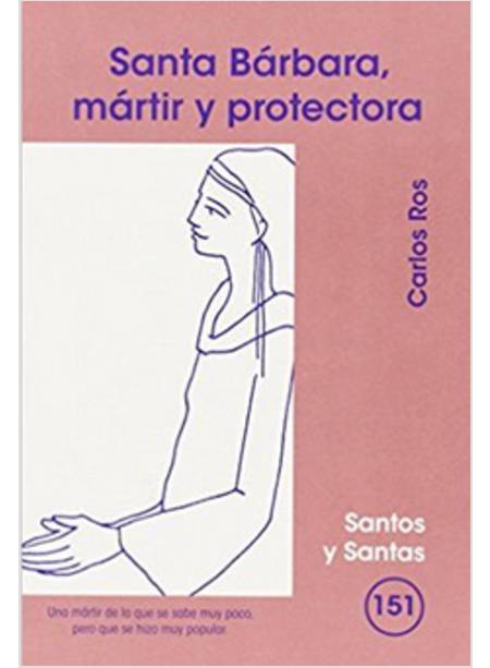 SANTA BARBARA MARTIR Y PROTECTORA