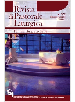 RIVISTA DI PASTORALE LITURGICA N. 322 MAGGIO-GIUGNO 3/2017 