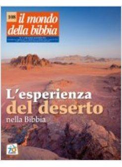 MONDO DELLA BIBBIA (2011) (IL). VOL. 3: L'ESPERIENZA DEL DESERTO NELLA BIBBIA.