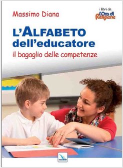 L'ALFABETO DELL'EDUCATORE. IL BAGAGLIO DELLE COMPETENZE