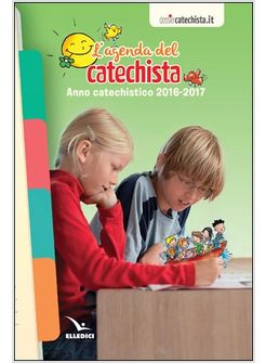 AGENDA DEL CATECHISTA. ANNO CATECHISTICO 2016-2017