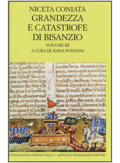 GRANDEZZA E CATASTROFE DI BISANZIO. TESTO GRECO A FRONTE. VOLUME 3