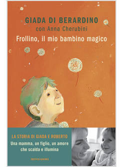 FROLLINO, IL MIO BAMBINO MAGICO