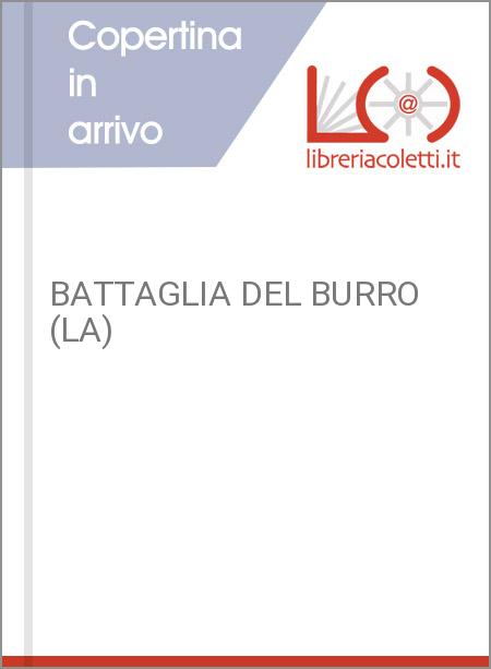 BATTAGLIA DEL BURRO (LA)