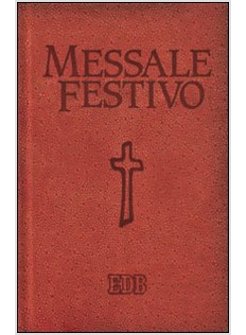 MESSALE FESTIVO. LETTURE BIBLICHE DAL NUOVO LEZIONARIO CEI