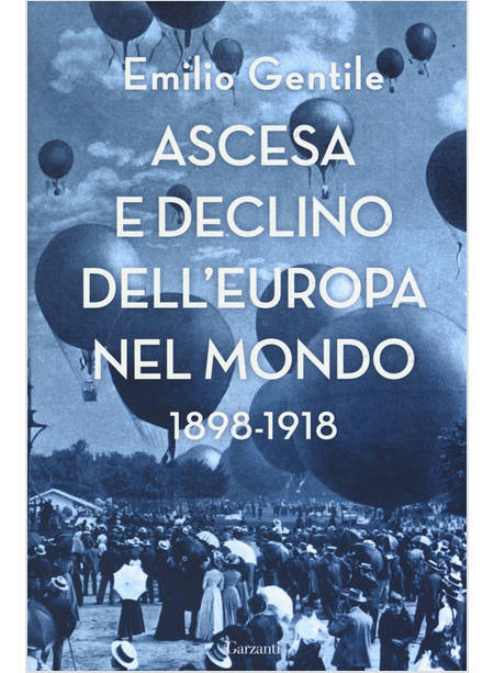 ASCESA E DECLINO DELL'EUROPA NEL MONDO. 1898-1918
