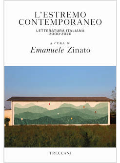 L'ESTREMO CONTEMPORANEO  LETTERATURA ITALIANA 2000-2020