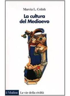 CULTURA DEL MEDIOEVO 400-1400 (LA)