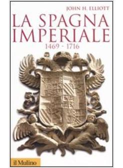SPAGNA IMPERIALE 1469-1716 (LA)