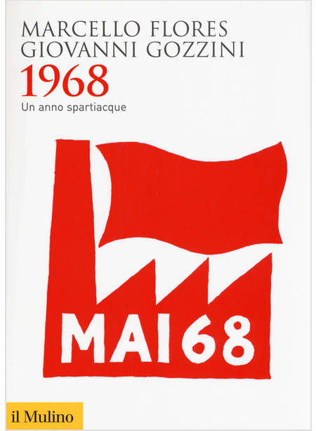 1968. UN ANNO SPARTIACQUE