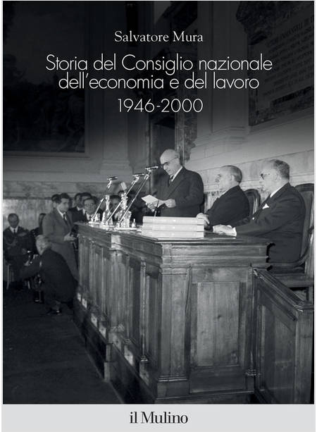 STORIA DEL CONSIGLIO NAZIONALE DELL'ECONOMIA E DEL LAVORO, 1946-2000