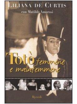 TOTO' FEMMENE E MALAFEMMENE