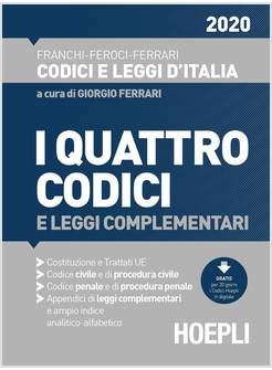 I QUATTRO CODICI E LEGGI COMPLEMENTARI 2020