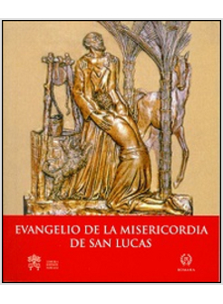 EVANGELIO DE LA MISERICORIDA DE SAN LUCAS