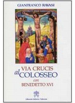 VIA CRUCIS 2007 AL COLOSSEO CON BENEDETTO XVI