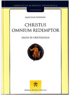 CHRISTUS OMNIUM REDEMPTOR SAGGI DI CRISTOLOGIA