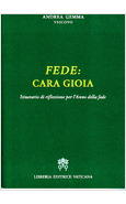 FEDE: CARA GIOIA. ITINERARIO DI RIFLESSIONE PER L'ANNO DELLA FEDE